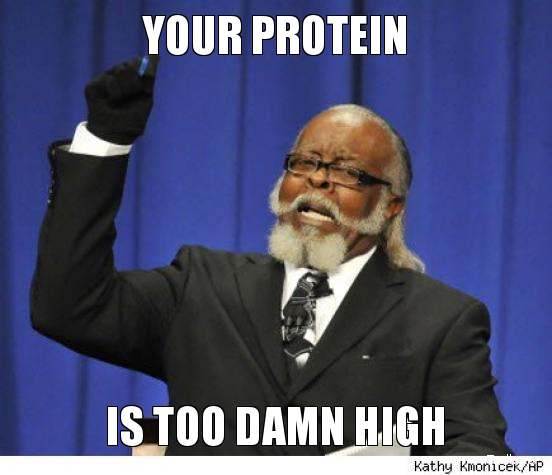 your-protein-is-too-damn-high